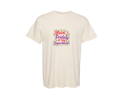 brand:Comfort Colors|color:Ivory|Black Friday Is My Superbowl Graphic T-Shirt