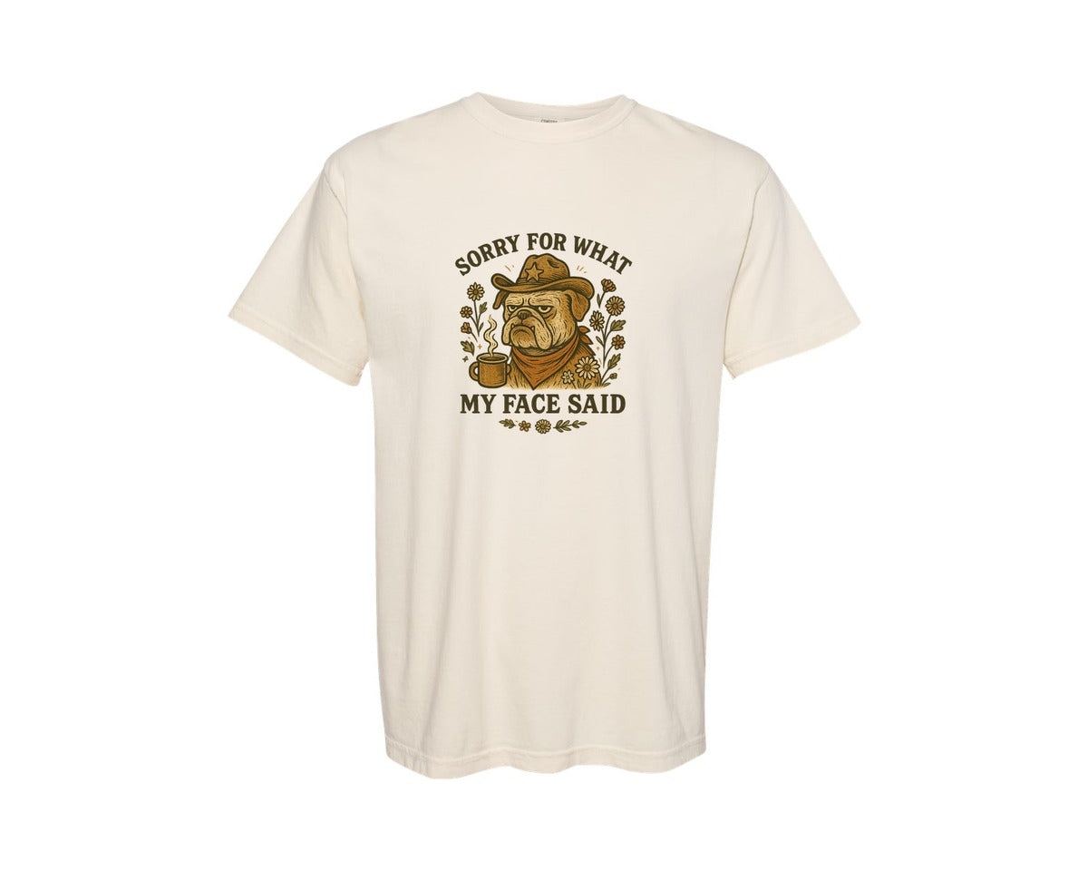 brand:Comfort Colors|color:Ivory|Grumpy Cowboy Dog Sorry For What My Graphic T-Shirt