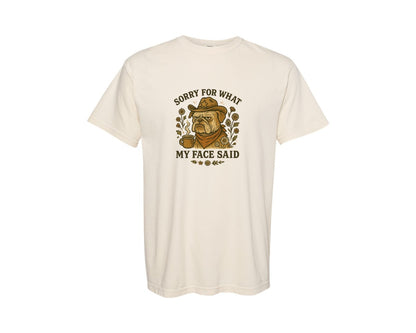 brand:Comfort Colors|color:Ivory|Grumpy Cowboy Dog Sorry For What My Graphic T-Shirt