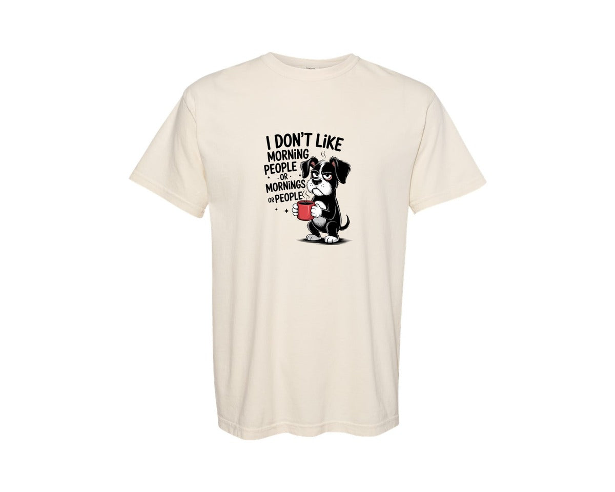 brand:Comfort Colors|color:Ivory|I Dont Like Morning People Funny Shirt Graphic T-Shirt