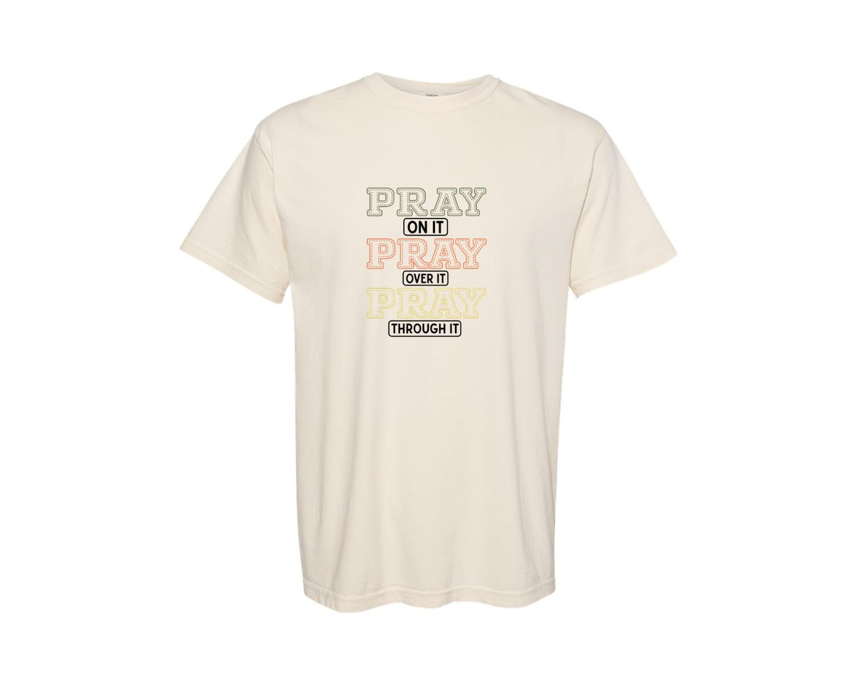 brand:Comfort Colors|color:Ivory|Pray On It Pray Over It Pray Through It 111 Graphic T-Shirt