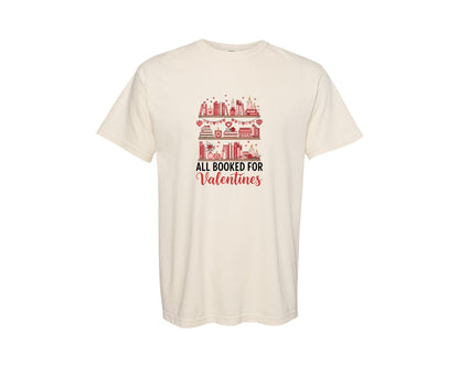 brand:Comfort Colors|color:Ivory|All Booked For Valentines 2 Graphic T-Shirt