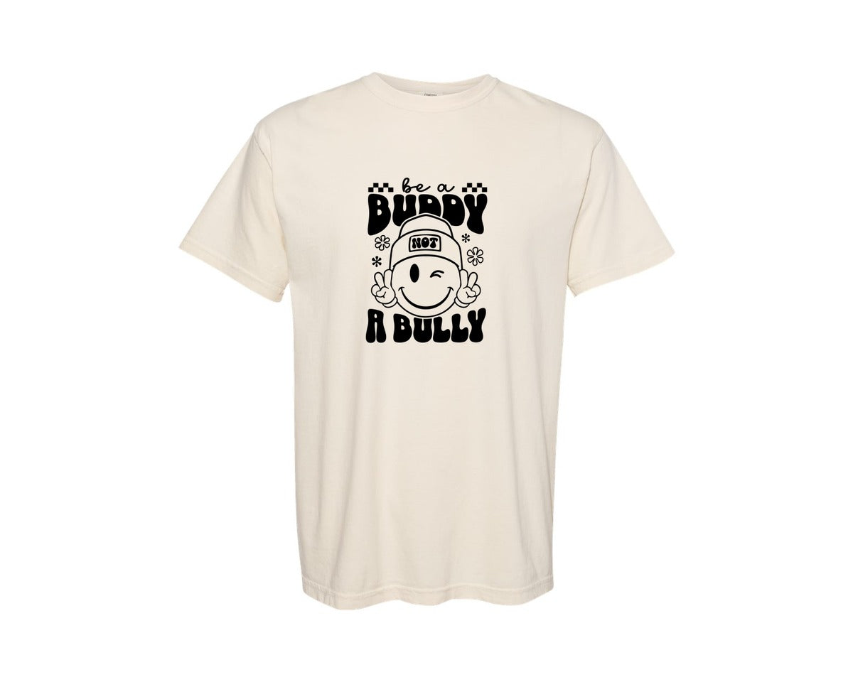 brand:Comfort Colors|color:Ivory|Be A Buddy Not A Bully 10 Graphic T-Shirt