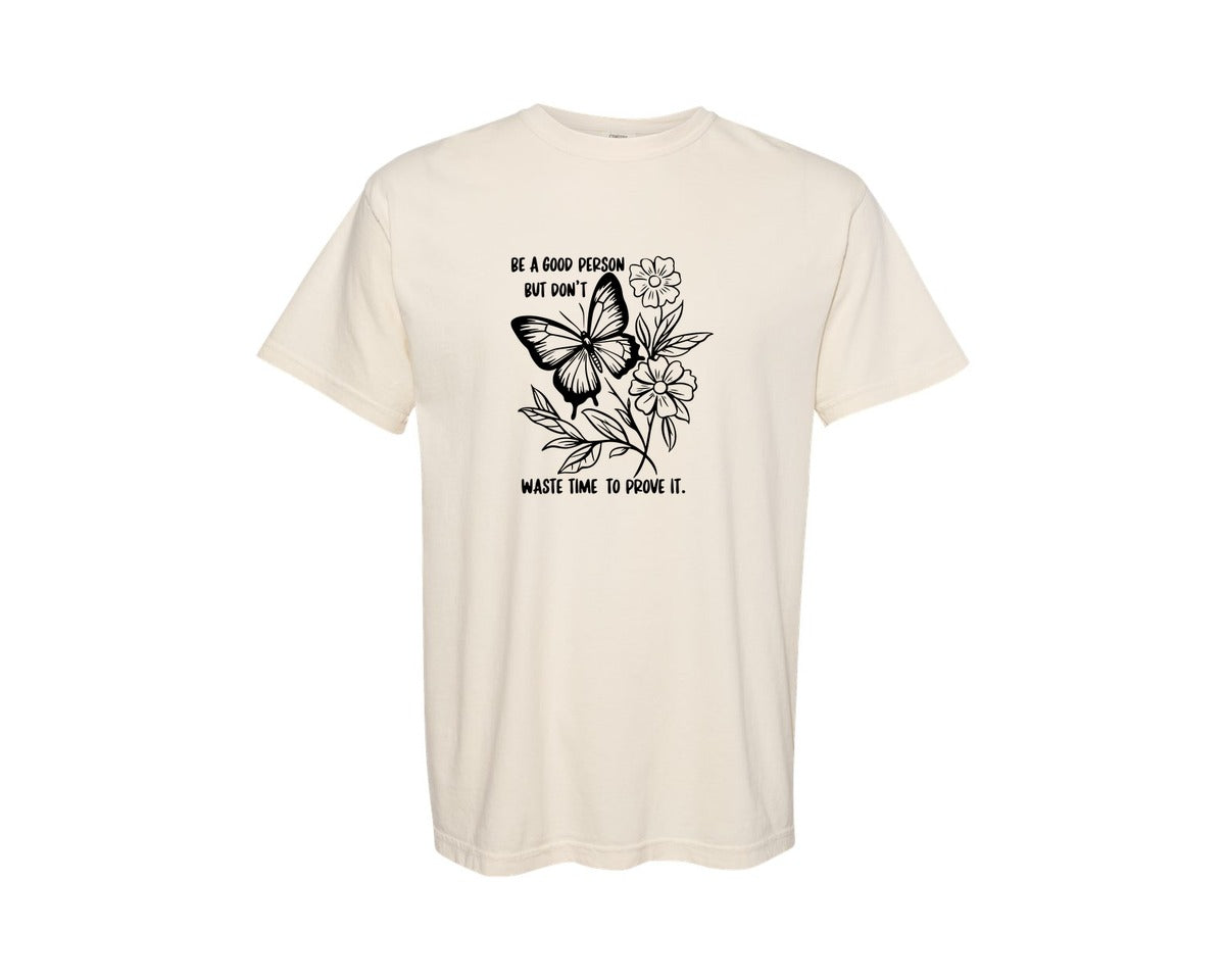brand:Comfort Colors|color:Ivory|Be A Good Person Self Love Graphic T-Shirt
