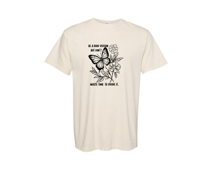 brand:Comfort Colors|color:Ivory|Be A Good Person Self Love Graphic T-Shirt