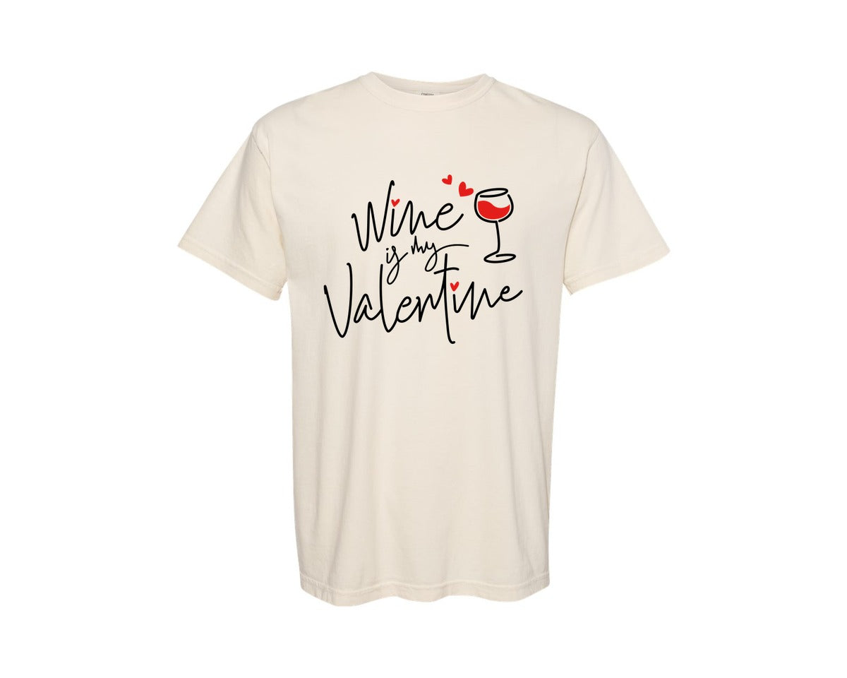brand:Comfort Colors|color:Ivory|Wine Is My Valentine For Shirt Graphic T-Shirt