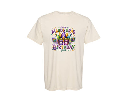 brand:Comfort Colors|color:Ivory|Its My Mardi Gras Birthday Yall 3 Graphic T-Shirt