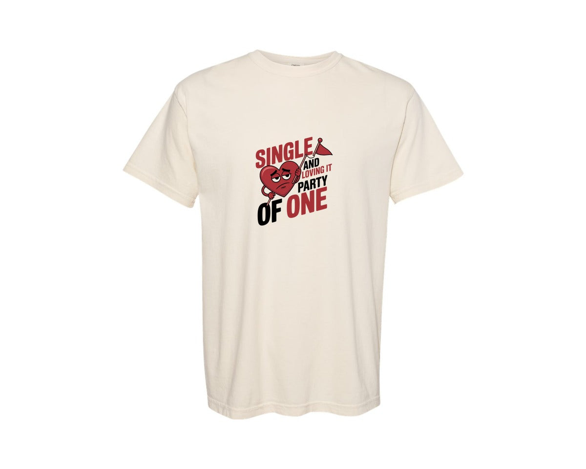 brand:Comfort Colors|color:Ivory|Single And Loving It Party Of One Graphic T-Shirt