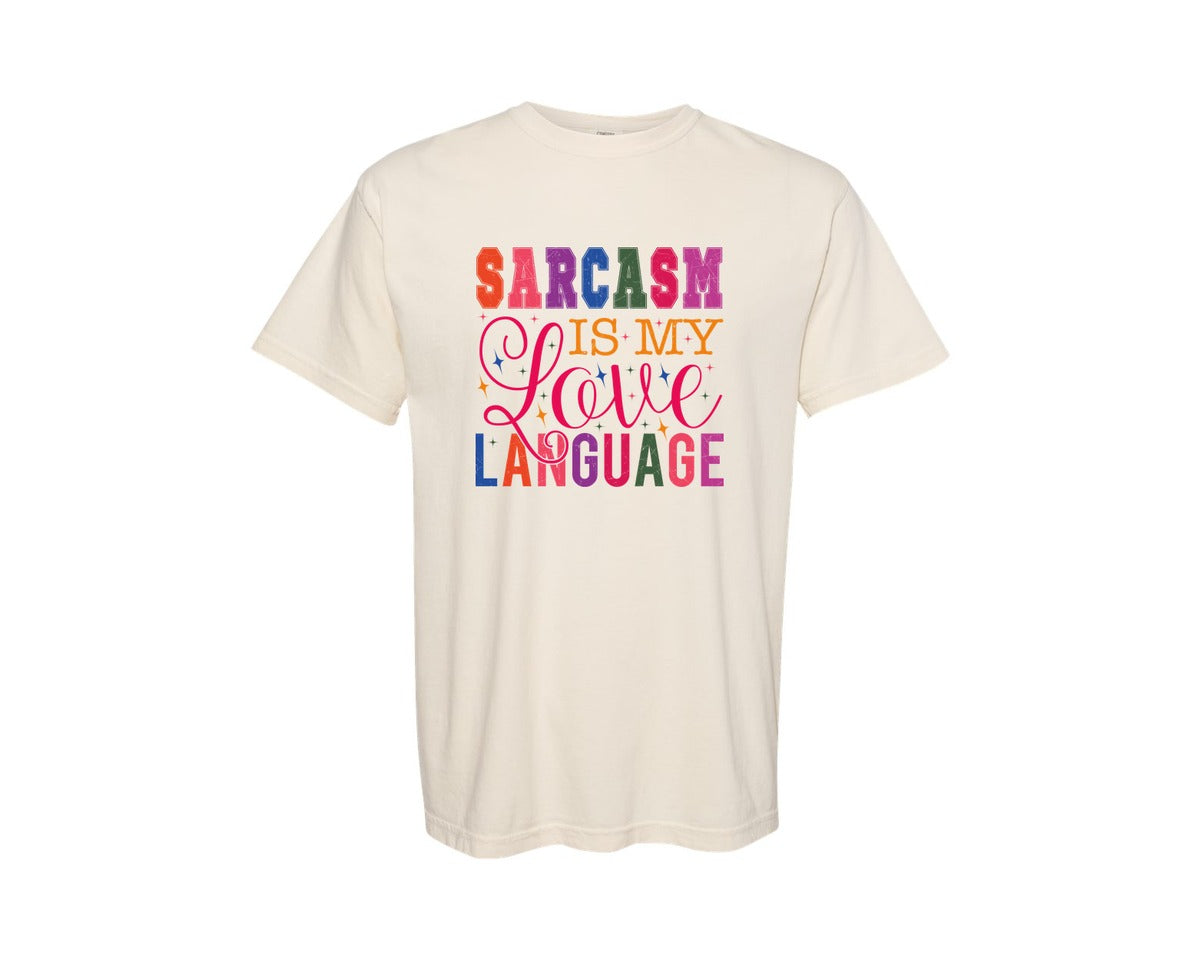 brand:Comfort Colors|color:Ivory|Sarcasm Is My Love Language Funny 2 Graphic T-Shirt