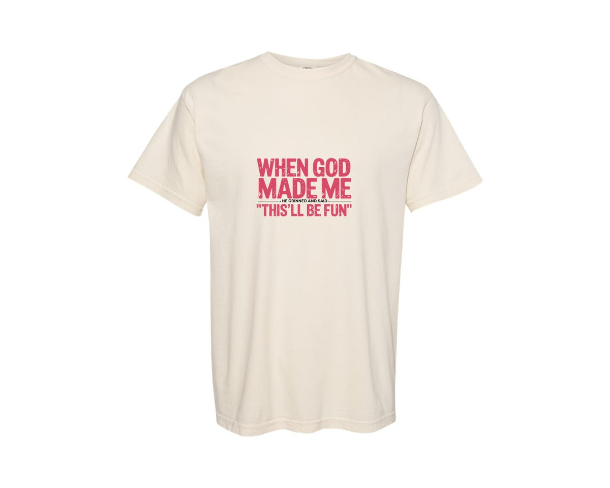 brand:Comfort Colors|color:Ivory|When God Made Me 5 Graphic T-Shirt