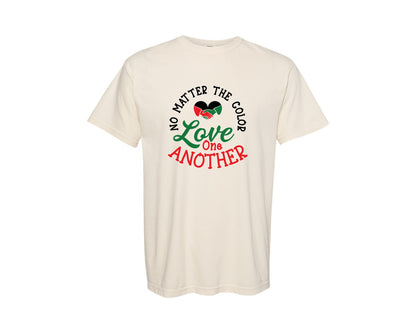 brand:Comfort Colors|color:Ivory|No Matter The Color Love One Another 5 Graphic T-Shirt