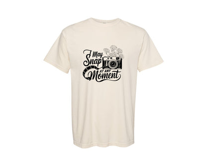 brand:Comfort Colors|color:Ivory|I May Snap At Any Moment T Shirt Des Graphic T-Shirt