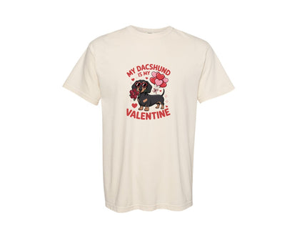 brand:Comfort Colors|color:Ivory|My Dachshund Is My Valentine 6 Graphic T-Shirt