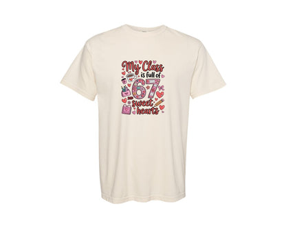 brand:Comfort Colors|color:Ivory|My Class Is Full Of 67 Sweethearts Graphic T-Shirt