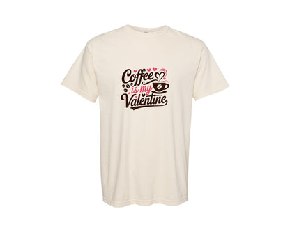 brand:Comfort Colors|color:Ivory|Coffee Graphic For Coffee Lovers 30 Graphic T-Shirt