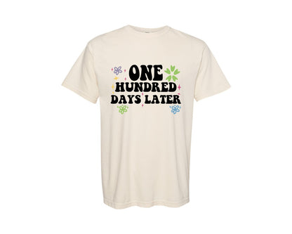 brand:Comfort Colors|color:Ivory|One Hundred Days Later 100 Days Of Schoo 6 Graphic T-Shirt