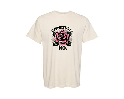 brand:Comfort Colors|color:Ivory|Retro Rose Flower Respectfully No Graphic T-Shirt