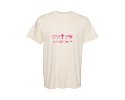 brand:Comfort Colors|color:Ivory|Love Like Jesus Jesus Loves You 3 Graphic T-Shirt