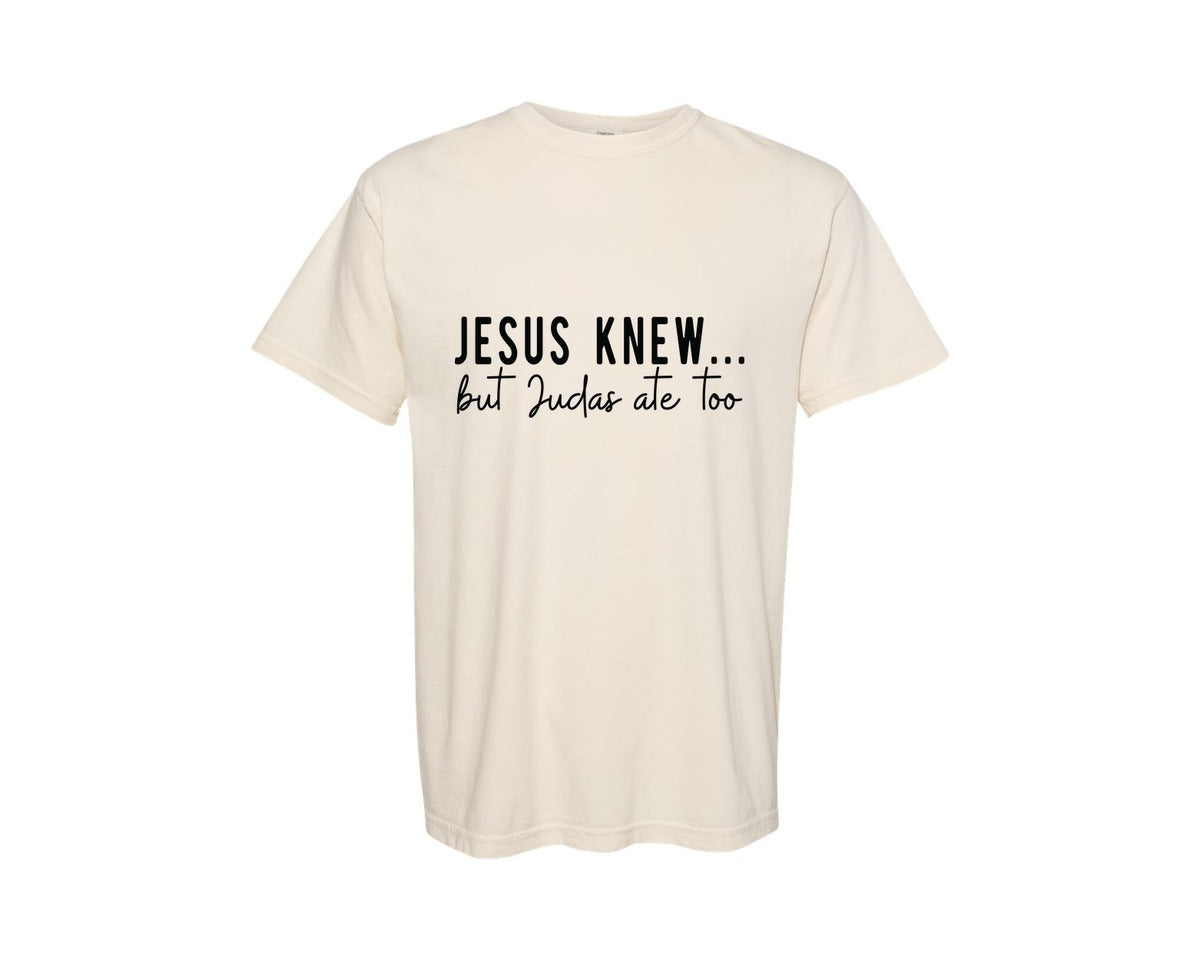 brand:Comfort Colors|color:Ivory|Jesus Knew Judas Ate Too 3 Graphic T-Shirt