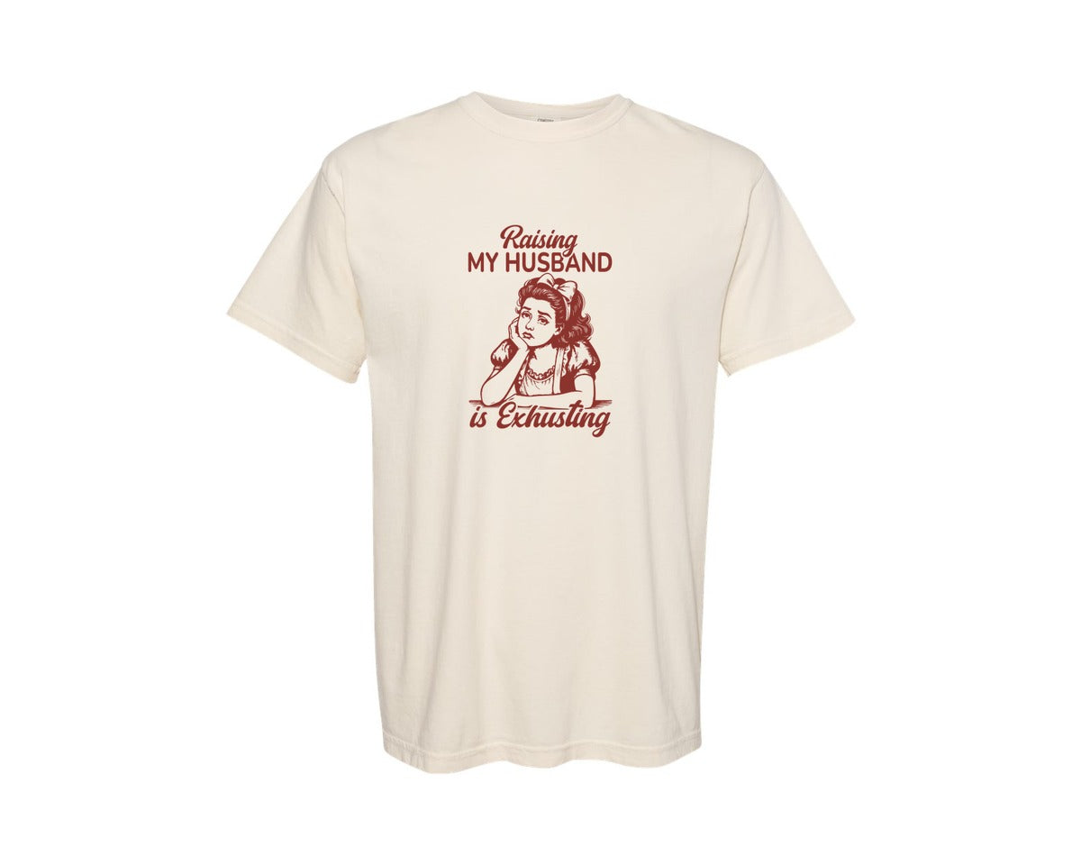 brand:Comfort Colors|color:Ivory|Retro Raising My Husband Is Exhausting Graphic T-Shirt