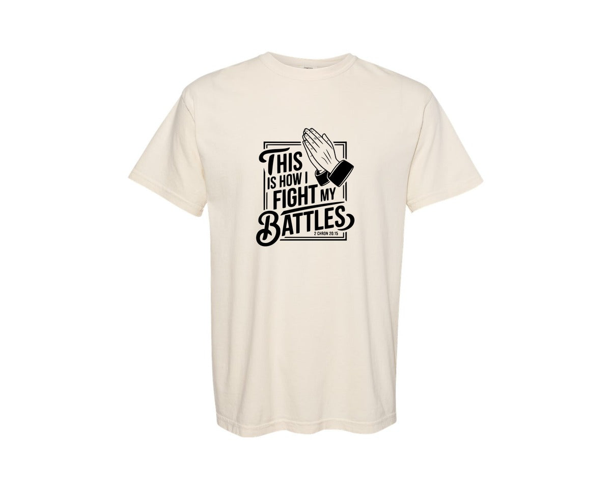 brand:Comfort Colors|color:Ivory|This Is How I Fight My Battles 2 Chron 2 Graphic T-Shirt