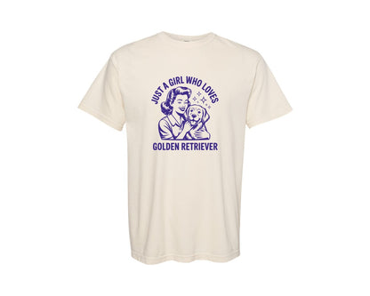 brand:Comfort Colors|color:Ivory|Just A Girl Who Loves Golden Retriever 10 Graphic T-Shirt
