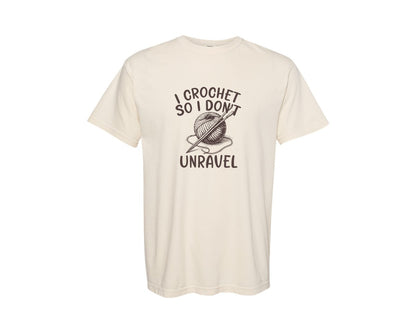 brand:Comfort Colors|color:Ivory|I Crochet So I Dont Unravel Crochet Graphic T-Shirt