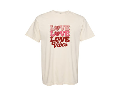 brand:Comfort Colors|color:Ivory|Love Vibes Valentines Day 2 Graphic T-Shirt