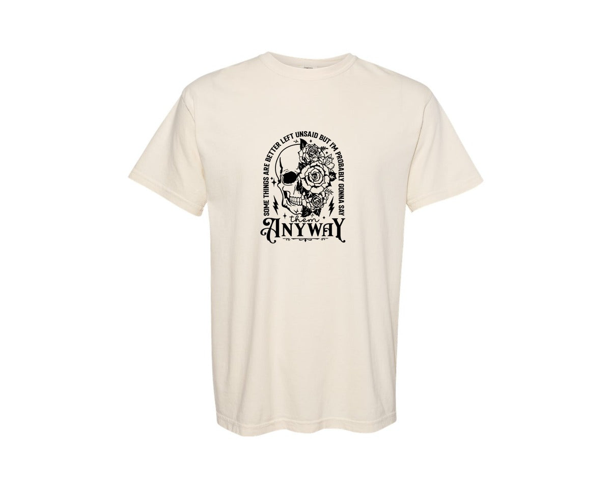 brand:Comfort Colors|color:Ivory|Some Things Are Better Left Unsaid 4 Graphic T-Shirt