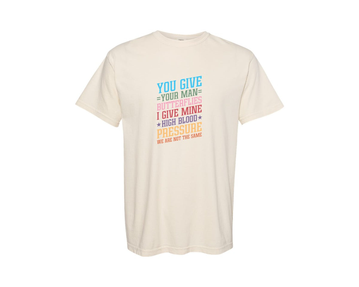 brand:Comfort Colors|color:Ivory|You Give Your Man Butterflies I Give Min Graphic T-Shirt