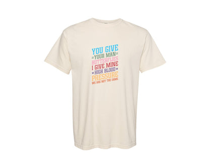 brand:Comfort Colors|color:Ivory|You Give Your Man Butterflies I Give Min Graphic T-Shirt