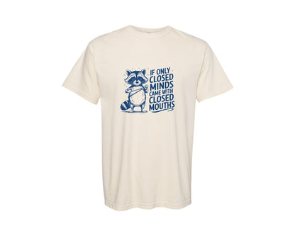 brand:Comfort Colors|color:Ivory|If Only Closed Minds Came With Closed Sv Graphic T-Shirt