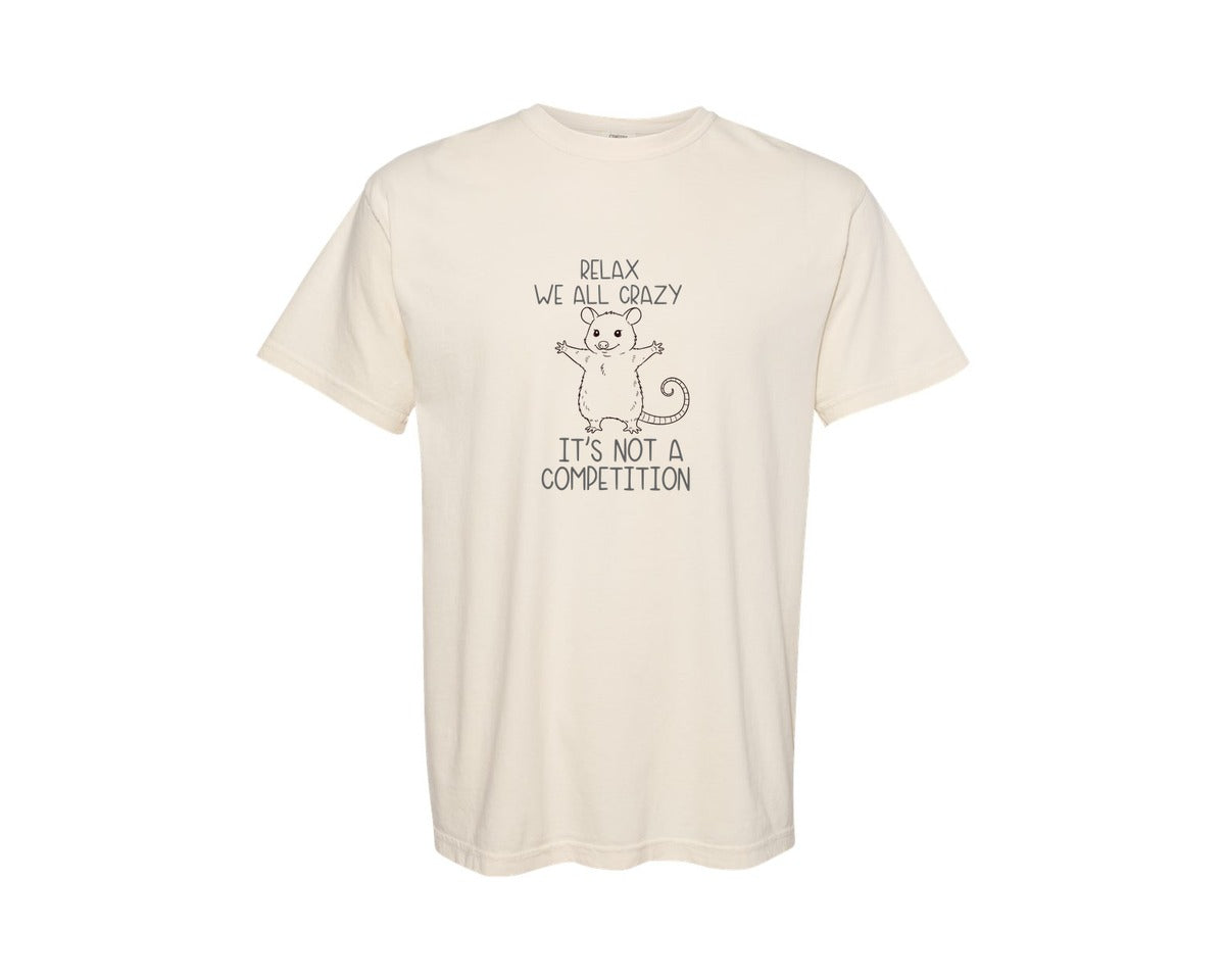 brand:Comfort Colors|color:Ivory|Relax We All Crazy Funny Possum T Shirt Graphic T-Shirt