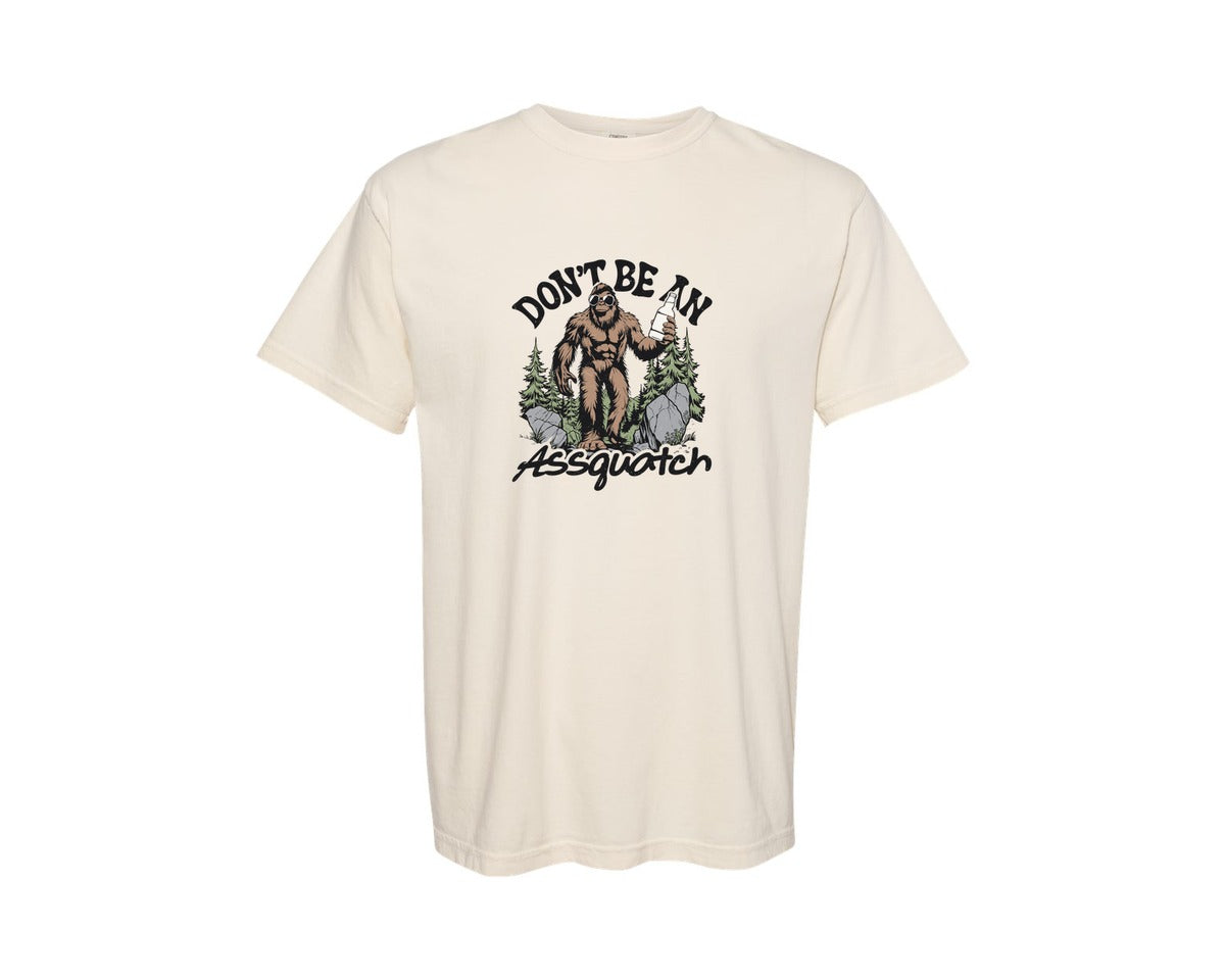 brand:Comfort Colors|color:Ivory|Dont Be An Assquatch Bigfoot Shirt 10 Graphic T-Shirt