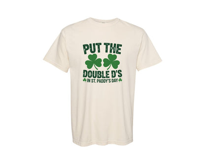 brand:Comfort Colors|color:Ivory|I Put The Double Ds In St Paddys Day Graphic T-Shirt