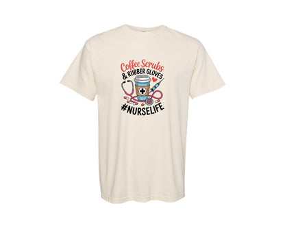 brand:Comfort Colors|color:Ivory|Coffee Scrubs Rubber Gloves Nurselife 4 Graphic T-Shirt