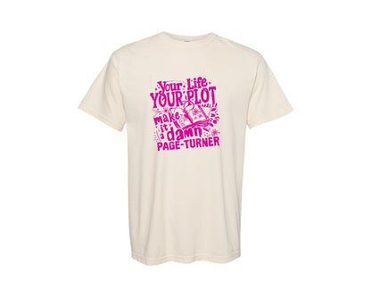 brand:Comfort Colors|color:Ivory|Sarcastic Your Life Your Plot Book Graphic T-Shirt