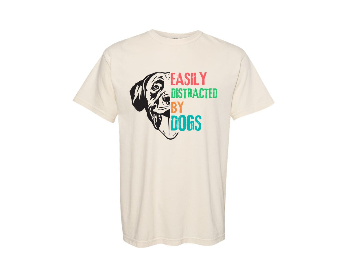 brand:Comfort Colors|color:Ivory|Easily Distracted By Dogs T Shirt Design Graphic T-Shirt
