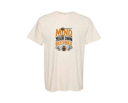 brand:Comfort Colors|color:Ivory|Mind Your Own Beeswax Design Graphic T-Shirt