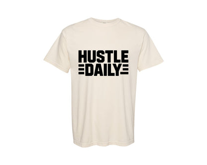 brand:Comfort Colors|color:Ivory|Hustle Daily Motivational Typography T Graphic T-Shirt