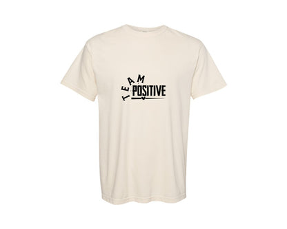 brand:Comfort Colors|color:Ivory|Team Positive Inspirational Shirt Graphic T-Shirt
