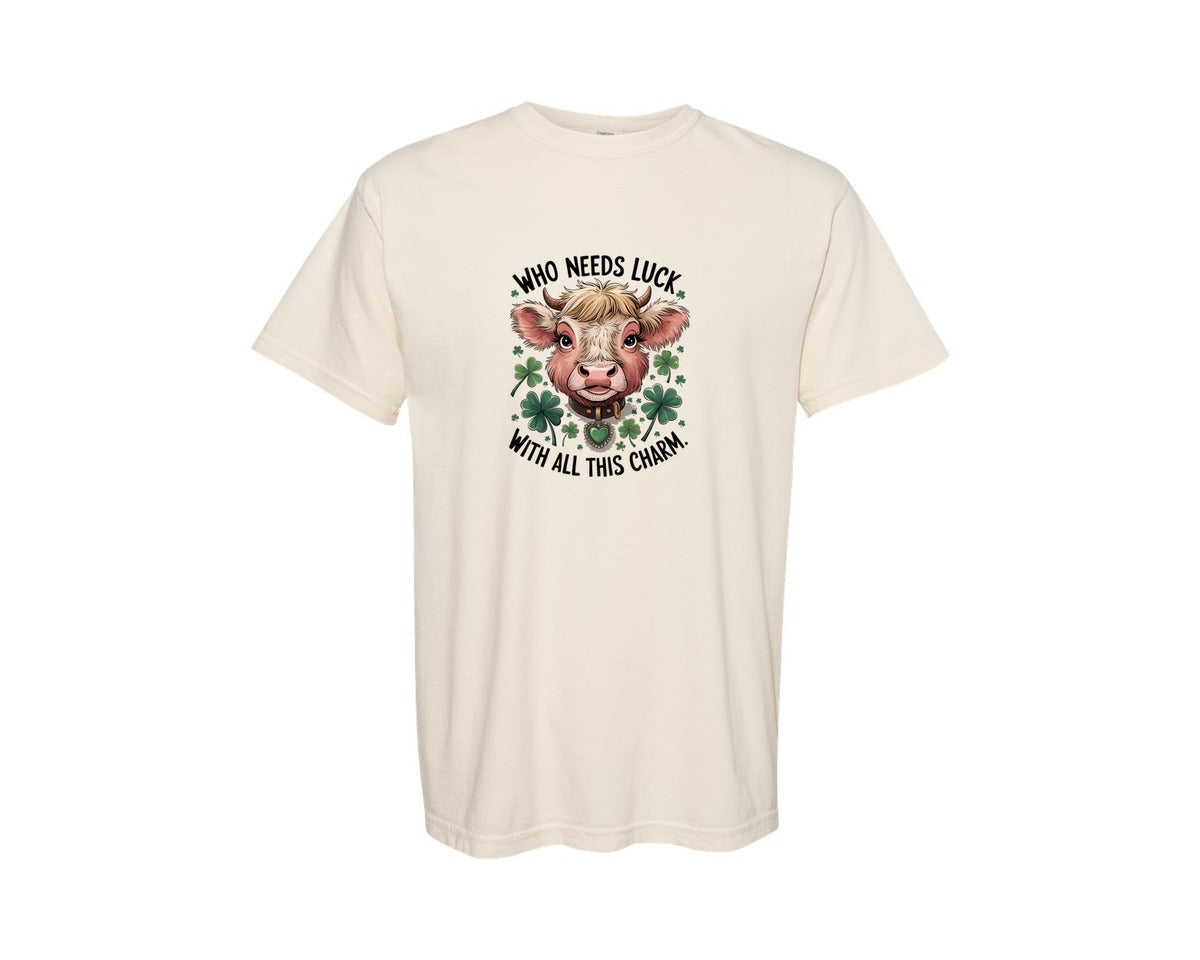 brand:Comfort Colors|color:Ivory|Who Needs Luck With All This Charm 56 Graphic T-Shirt
