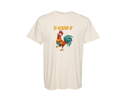 brand:Comfort Colors|color:Ivory|Funny F Caw F Chicken 2 Graphic T-Shirt