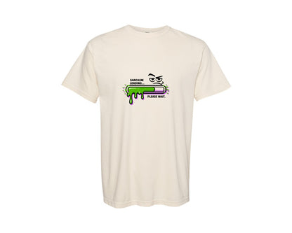 brand:Comfort Colors|color:Ivory|Sarcasm Loading Please Wait T Shirt Graphic T-Shirt