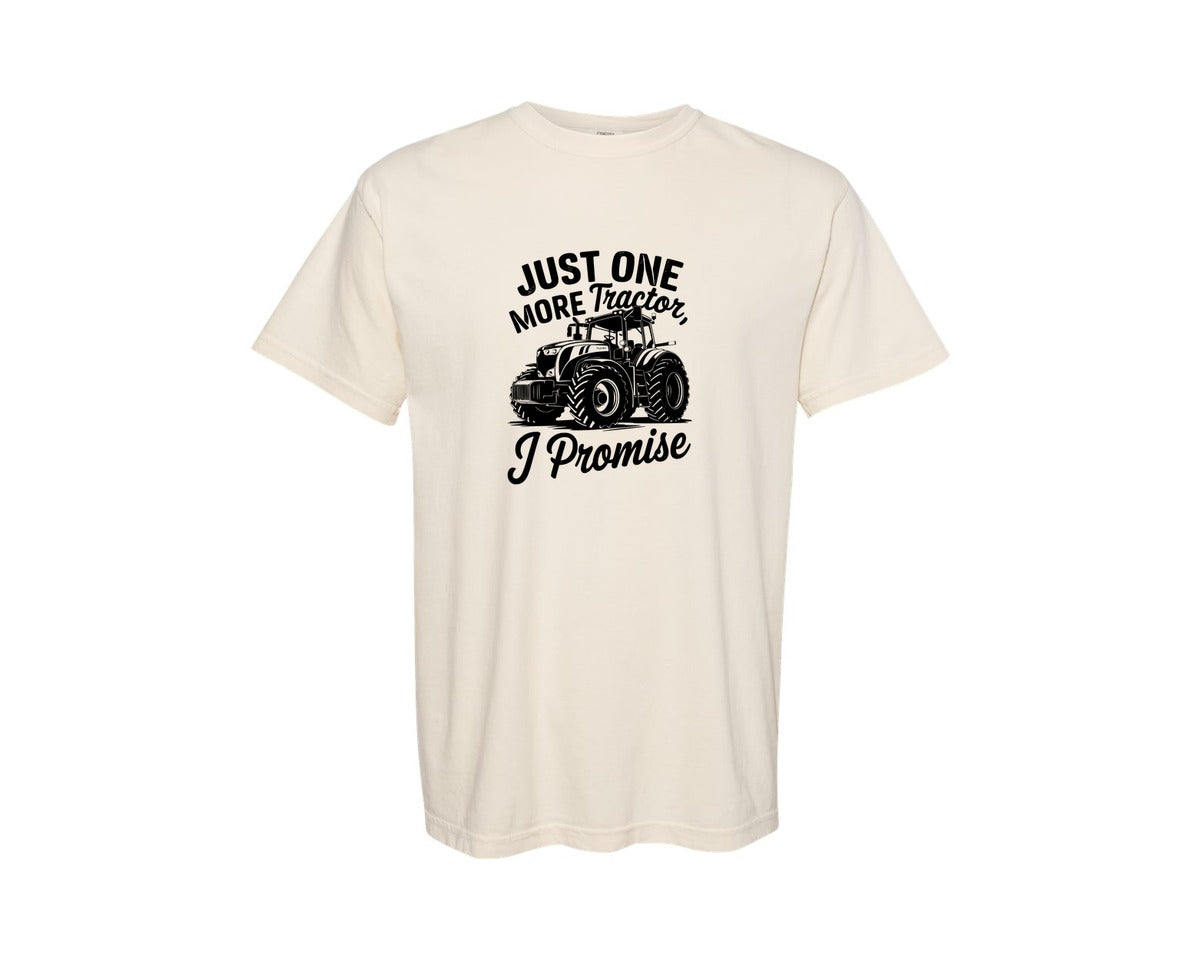 brand:Comfort Colors|color:Ivory|Just One More Tractor I Promise T Sh Graphic T-Shirt