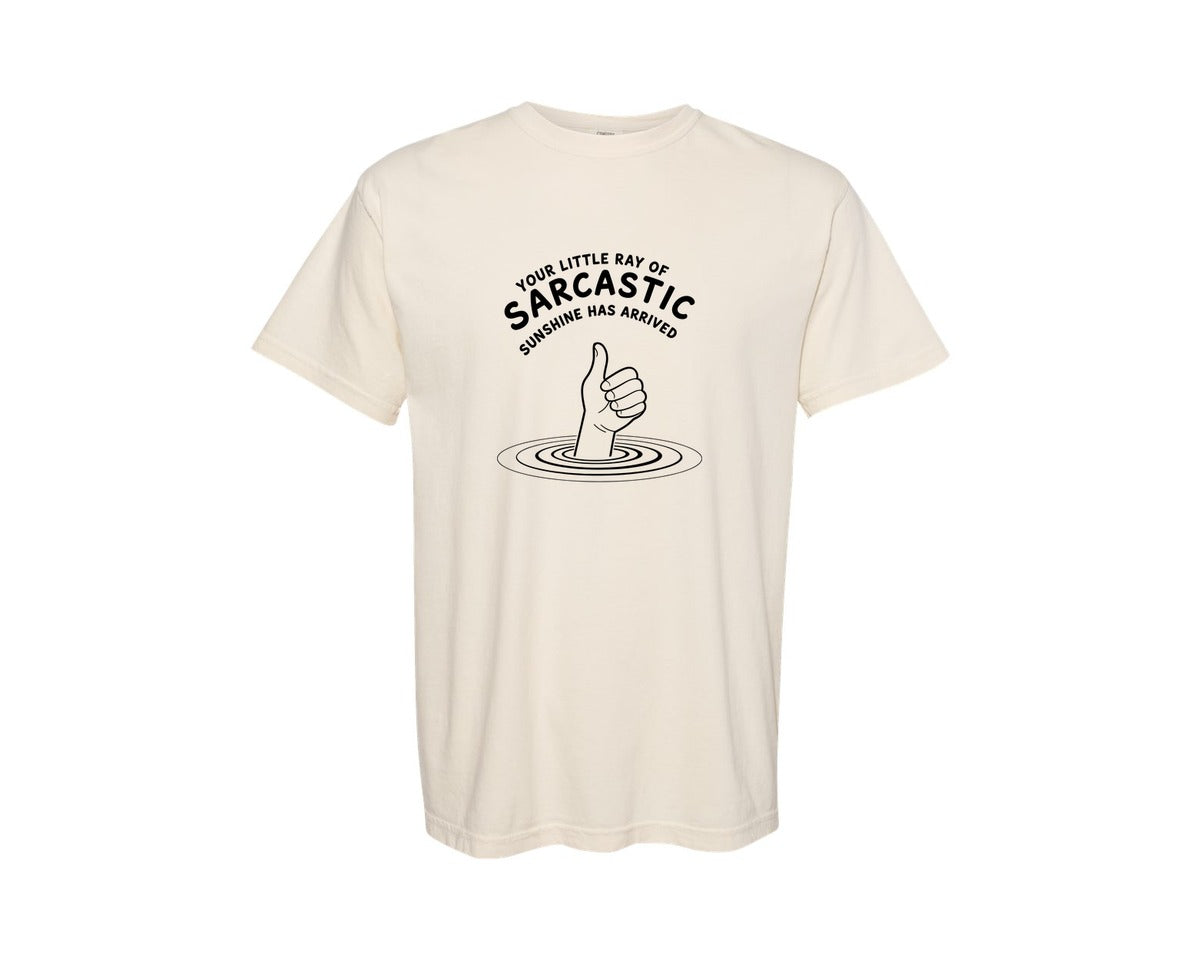 brand:Comfort Colors|color:Ivory|Your Little Ray Of Sarcastic T Shirt Graphic T-Shirt