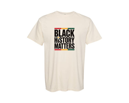 brand:Comfort Colors|color:Ivory|Black History Matters Bold T Shirt Graphic T-Shirt