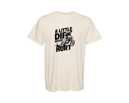brand:Comfort Colors|color:Ivory|A Little Dirt Never Hurt T Shirt Des Graphic T-Shirt