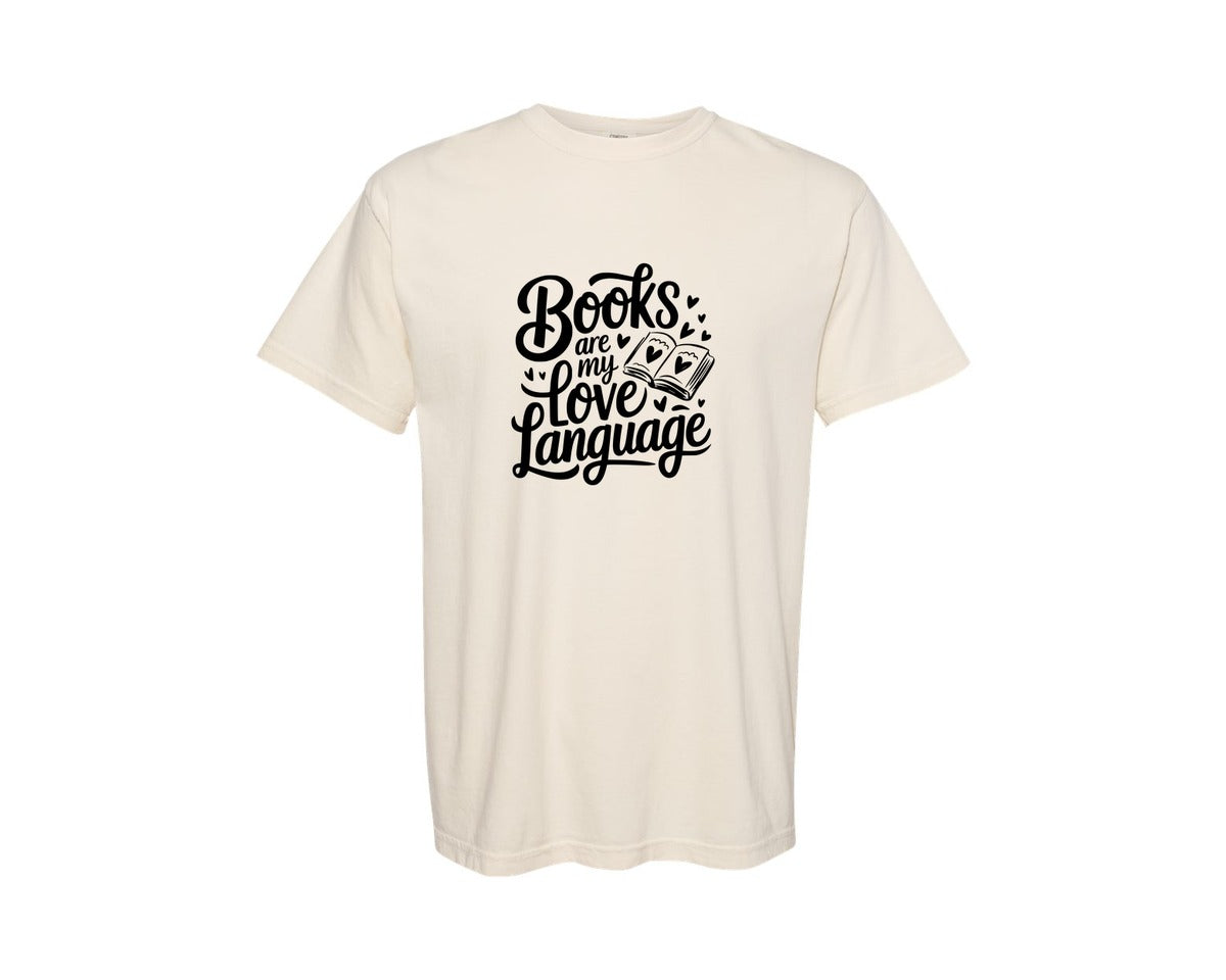 brand:Comfort Colors|color:Ivory|Books Are My Love Language T Shirt Desig Graphic T-Shirt