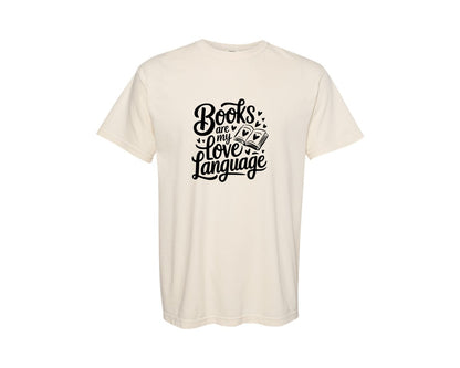 brand:Comfort Colors|color:Ivory|Books Are My Love Language T Shirt Desig Graphic T-Shirt